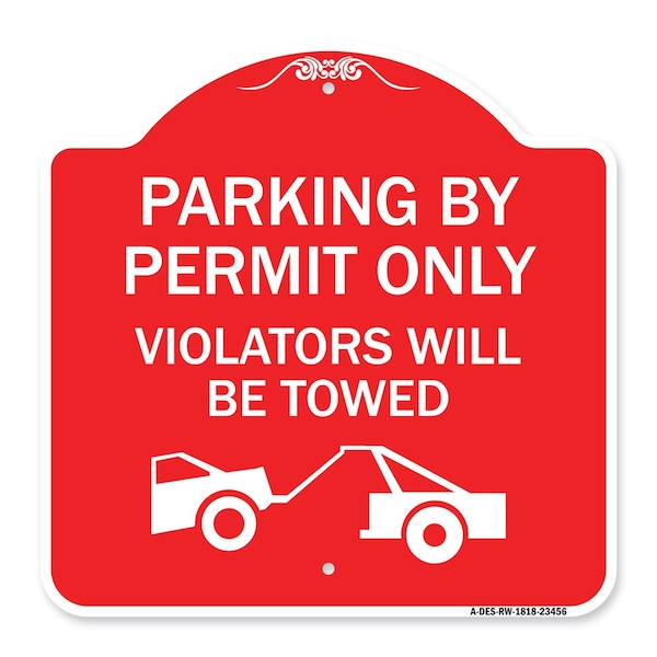 Signmission Parking by Permit Violators Will Towed TowingHeavy-Gauge Aluminum Sign, 18" x 18", RW-1818-23456 A-DES-RW-1818-23456 - main